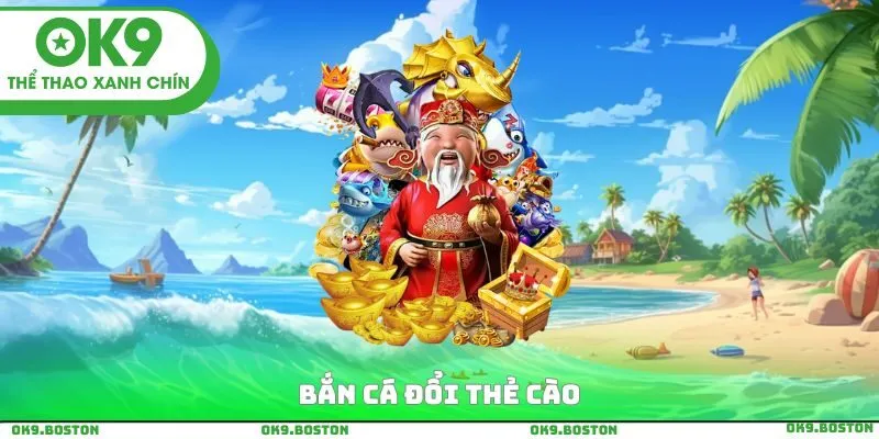 Bắn Cá Đổi Thẻ Cào