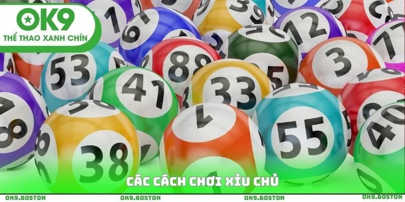 Các cách chơi xỉu chủ