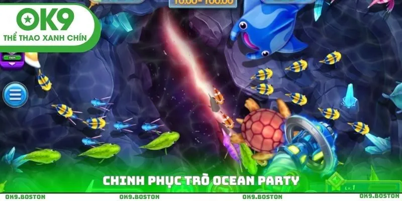 Chinh phục trò Ocean Party