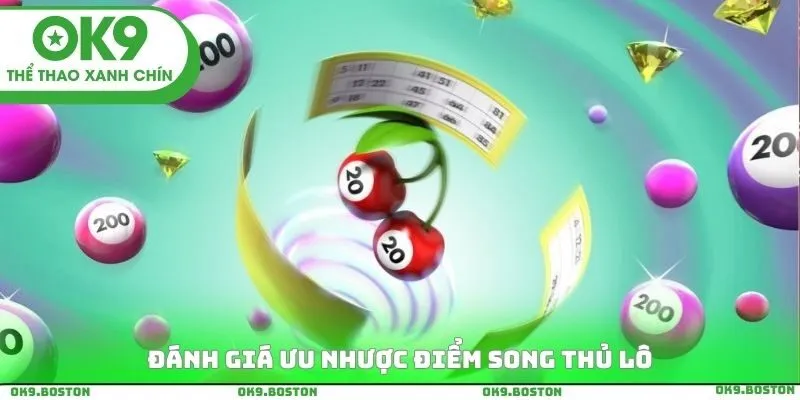 Đánh giá ưu nhược điểm song thủ lô