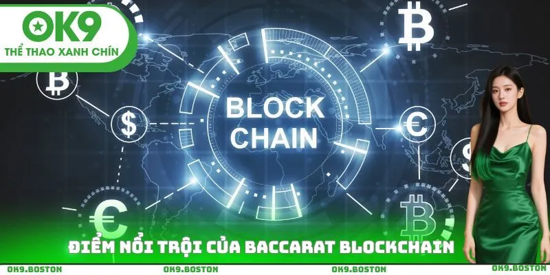 Điểm nổi trội của Baccarat Blockchain
