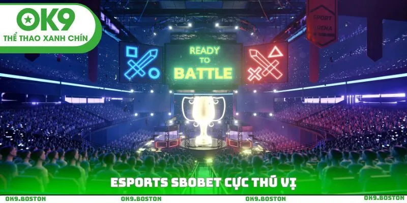 Esports sbobet cực thú vị