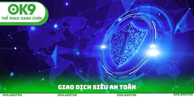 Giao dịch siêu an toàn