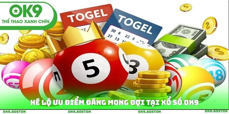 Hé lộ ưu điểm đáng mong đợi tại xổ số OK9