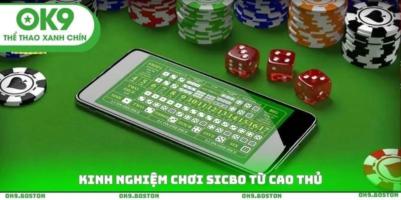 Kinh nghiệm chơi sicbo từ cao thủ