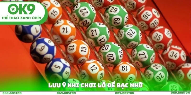 Lưu ý khi chơi lô đề bạc nhớ