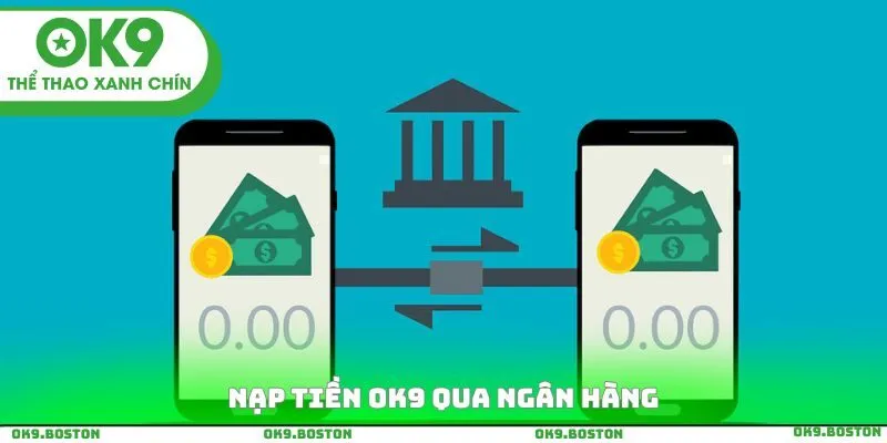 Nạp tiền OK9 qua ngân hàng