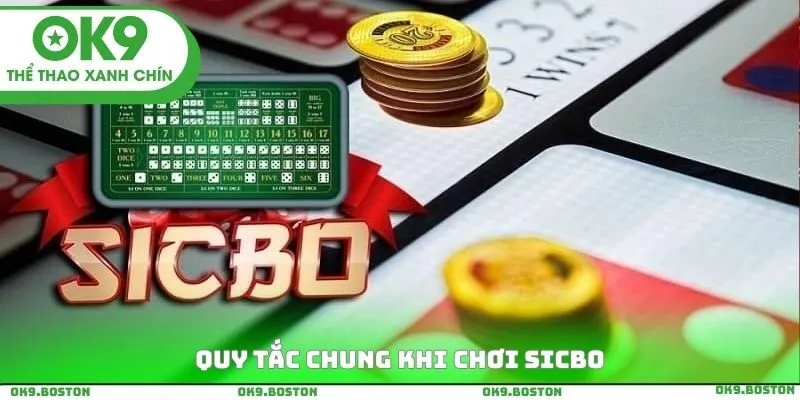 Quy tắc chung khi chơi sicbo