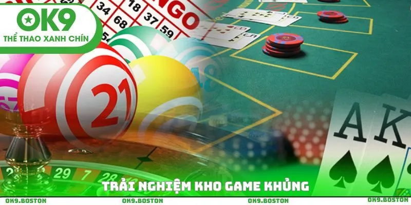 Trải nghiệm kho game khủng